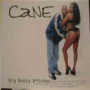 Cane - Big Booty Btches