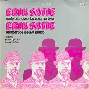 Erik Satie - Reinbert de Leeuw - Early Pianoworks, Volume Two