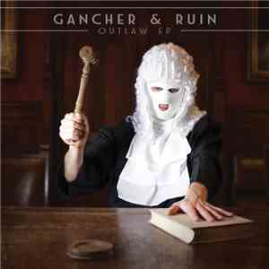 Gancher & Ruin - Outlaw EP