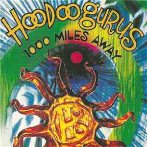 Hoodoo Gurus - 1000 Miles Away