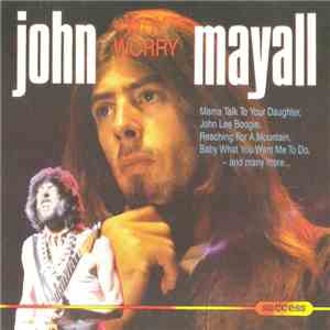 John Mayall - Why Worry