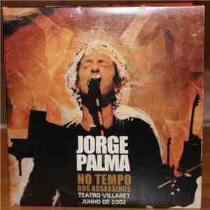 Jorge Palma - No Tempo Dos Assassinos