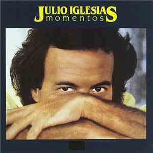 Julio Iglesias - Momentos