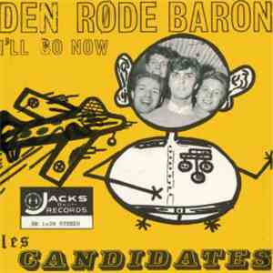 Les Candidates - I'll Go Now / Den Røde Baron