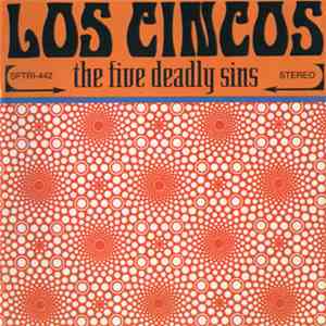 Los Cincos - The Five Deadly Sins
