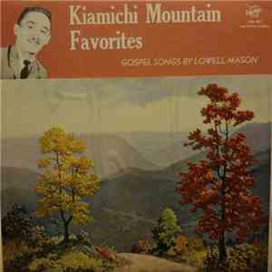Lowell Mason  - Kiamichi Mountain Favorites