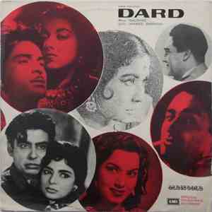 Naushad, Shakeel Badayuni - Dard