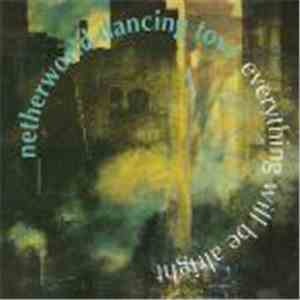 Netherworld Dancing Toys - Everything Will Be Alright