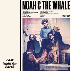 Noah And The Whale - Last Night On Earth