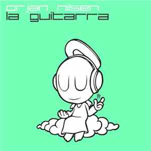 Orjan Nilsen - La Guitarra / Scrubs