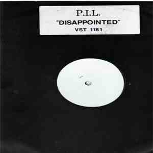 P.I.L. - Disappointed