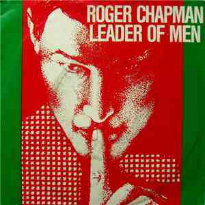 Roger Chapman - Leader Of Men