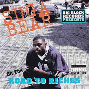 Suga Bear - On The Road To Riches