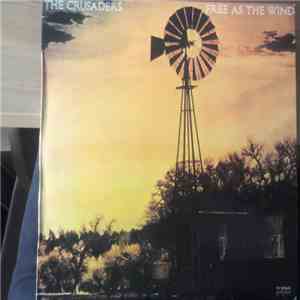 The Crusaders - Free As The Wind