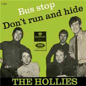 The Hollies - Bus Stop / Don't Run And Hide