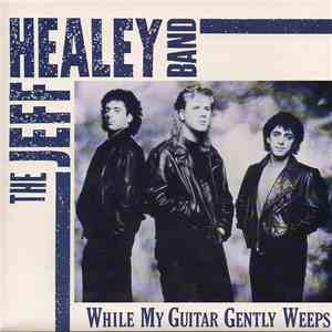 The Jeff Healey Band - While My Guitar Gently Weeps