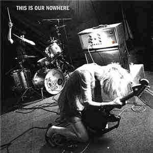 The Lovely Eggs - This Is Our Nowhere