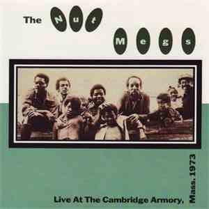 The Nut Megs - Live At The Cambridge Armory, Mass. 1973