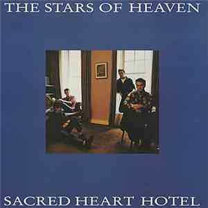 The Stars Of Heaven - Sacred Heart Hotel
