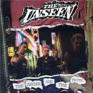 The Unseen - The Anger And The Truth