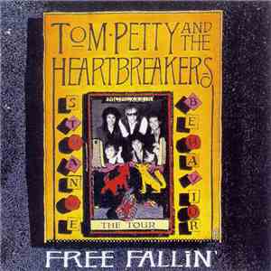Tom Petty And The Heartbreakers - Free Fallin'