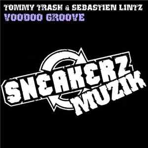 Tommy Trash & Sebastien Lintz - Voodoo Groove