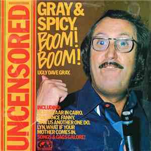 Ugly Dave Gray - Gray And Spicy. Boom! Boom!