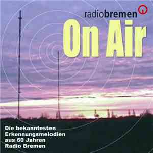 Various - On Air - Die Bekanntesten Erkennungsmelodien Aus 60 Jahren Radio  ...