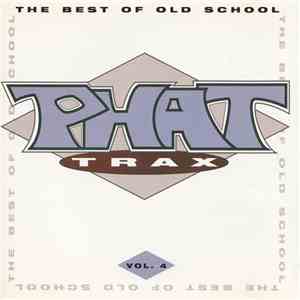 Various - Phat Trax - The Best Of Old School Vol. 4