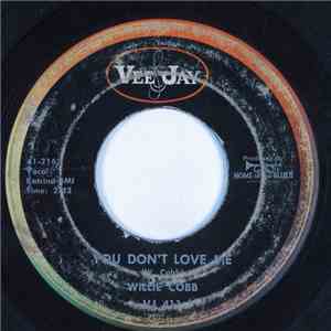 Willie Cobb - You Don't Love Me / You're So Hard To Please