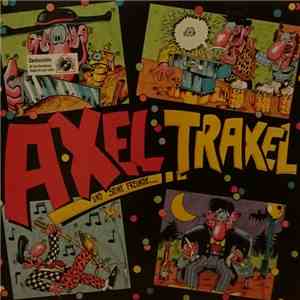 Axel Traxel - Axel Traxel und seine Freunde