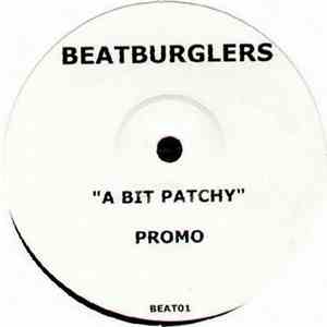 Beatburglers - A Bit Patchy