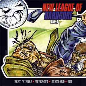 Best Wishes  & Uppercut  & Standard & MM  - New League Of Hardcore Vol. 4