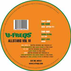 Big Hair / Ward Clerk / Grey Love - U-Freqs Allstars Vol. Vl