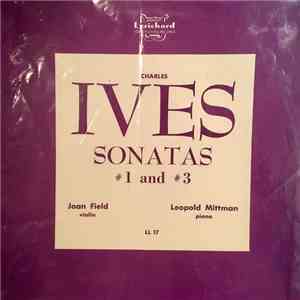 Charles Ives, Joan Field - Sonatas #1 And #3