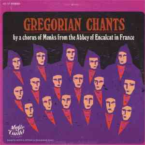 Chorus Of Monks From The Abbey Of Encalcat - Gregorian Chants