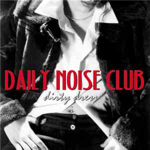 Daily Noise Club - Dirty Dress