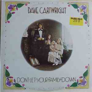 Dave Cartwright - Don't Let Your Family Down