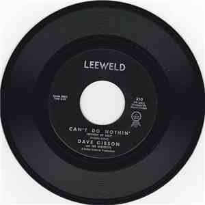 Dave Gibson And The Devonetts - Can't Do Nothin' (Without My Baby) / It Co ...