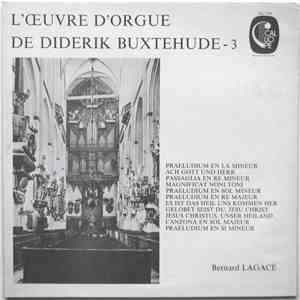 Dieterich Buxtehude - Bernard Lagacé - L'Œuvre D'Orgue De Dieterich Buxtehu ...