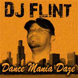 DJ Flint - Dance Mania Daze