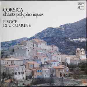 E Voce Di U Cumune, Marcel Pérès - Corsica : Chants Polyphoniques