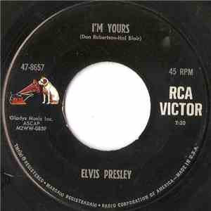 Elvis Presley - I'm Yours / (It's A) Long Lonely Highway