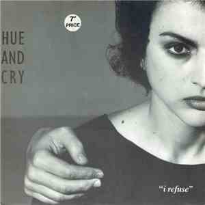 Hue And Cry - I Refuse