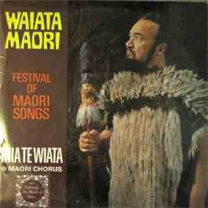 Inia Te Wiata And Maori Chorus - Waiata Maori: Festival Of Maori Songs