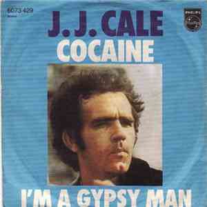 J.J. Cale - Cocaine / I'm A Gypsy Man