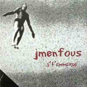 Jmenfous - J'T'Emmerde