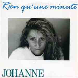 Johanne  - Rien Qu'une Minute