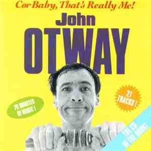 John Otway - Cor Baby, That's Really Me!