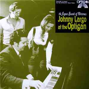 Johnny Largo - The Joyous Sounds Of Christmas: Johnny Largo At The Optigan